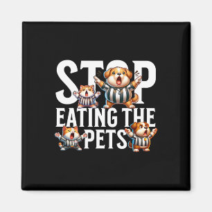 Funny Stop Eating The Dogs And Cats Springfield Pe Magnet