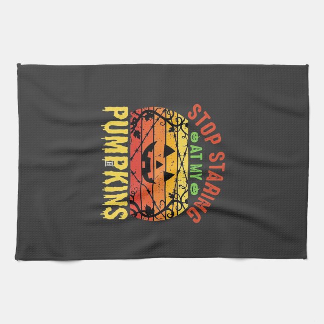 Funny Stop Staring At My Pumpkins Halloween Design Kitchen Towel (Horizontal)