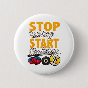 Funny Stop Talking And Start Chalking Pool Hall Bi 2 Inch Round Button
