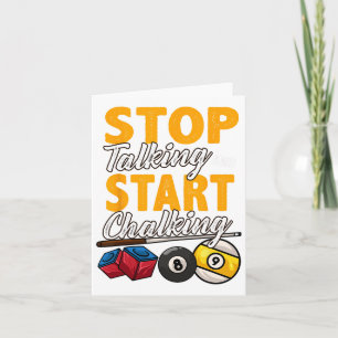 Funny Stop Talking And Start Chalking Pool Hall Bi Card