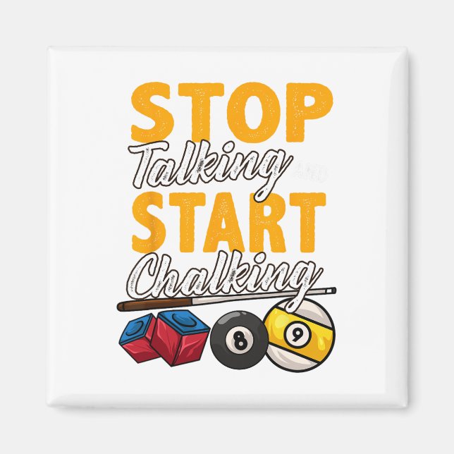 Funny Stop Talking And Start Chalking Pool Hall Bi Magnet (Front)