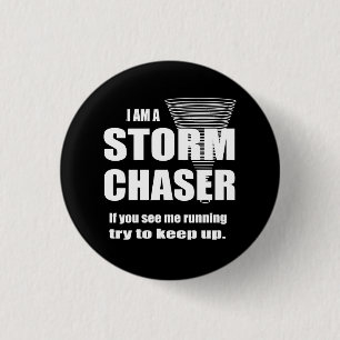 Funny Storm Chaser Black 1 Inch Round Button