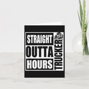Funny Straight Outta Hours Loves Trucker Car Shirt Card