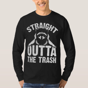 Funny Straight Outta The Trash Gift Cute Raccoon L T-Shirt
