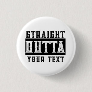 Funny 'Straight Outta Your Text' 1 Inch Round Button