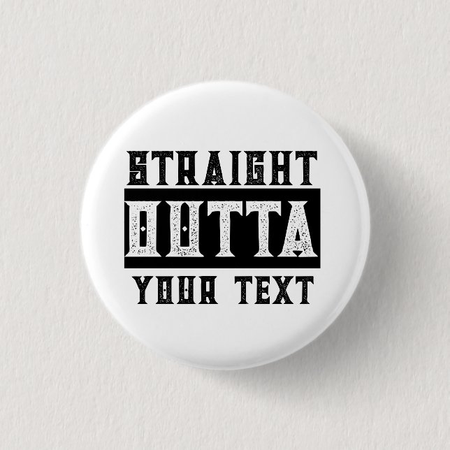 Funny 'Straight Outta Your Text' 1 Inch Round Button (Front)