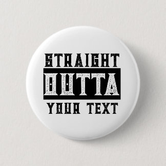 Funny 'Straight Outta Your Text' 2 Inch Round Button