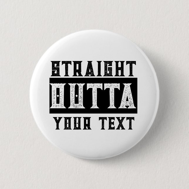Funny 'Straight Outta Your Text' 2 Inch Round Button (Front)