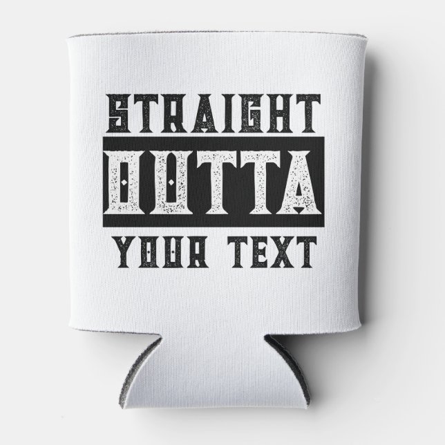Funny 'Straight Outta Your Text' Can Cooler (Front)