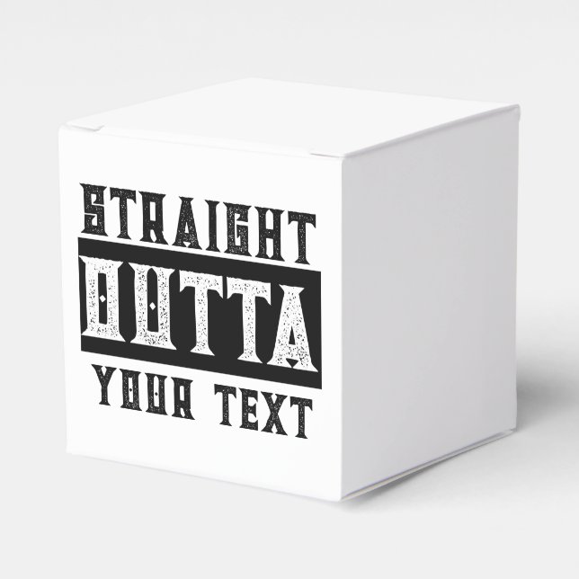 Funny 'Straight Outta Your Text' Favor Box (Front Side)