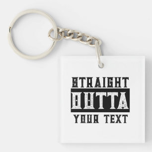 Funny 'Straight Outta Your Text' Keychain