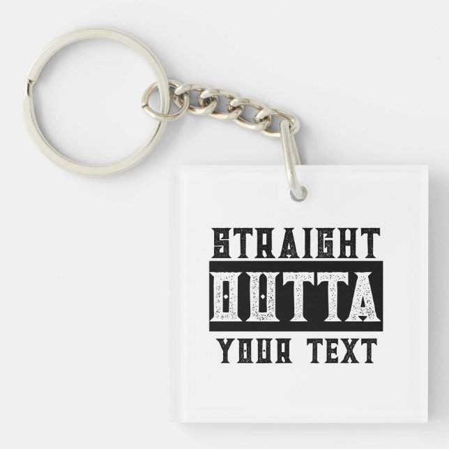 Funny 'Straight Outta Your Text' Keychain (Front)