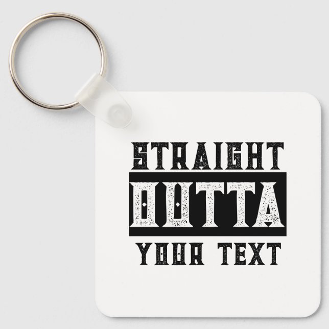 Funny 'Straight Outta Your Text' Keychain (Front)