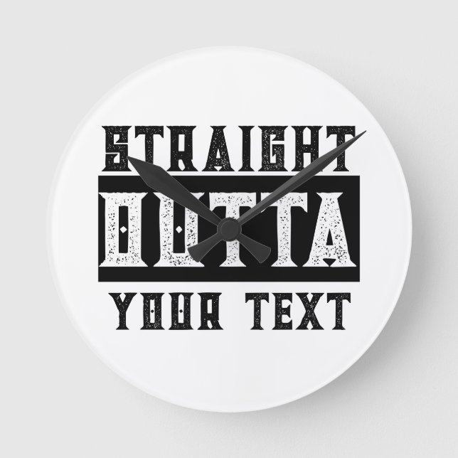 Funny 'Straight Outta Your Text' Round Clock (Front)