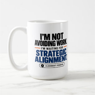 Funny Strategic Alignment Office Humour 15 oz Mug