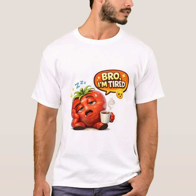 Funny Strawberry "Bro I'm Tired" Graphic Tee (Front)