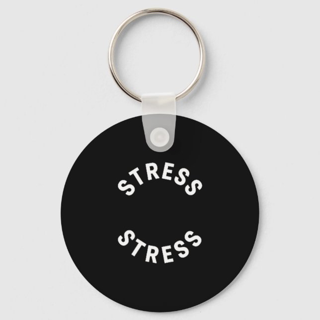 Funny Stress Is My Medal Tee - Humorous Life Warri Keychain (Front)