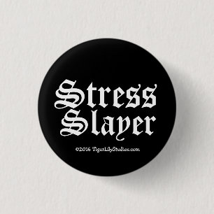 Funny Stress Slayer Massage Therapist LMT 1 Inch Round Button