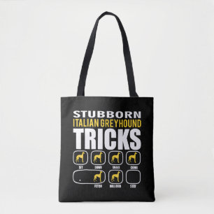 funny stubborn italian greyhound tricks tote bag