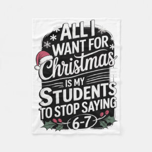 Funny Students Saying 6-7 67 Six Seven Teacher Chr Fleece Blanket