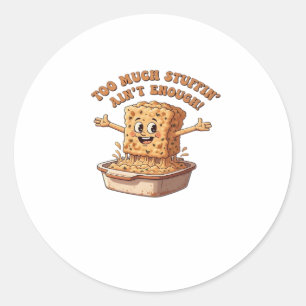 Funny Stuffing Overload Thanksgiving Classic T-Shi Classic Round Sticker