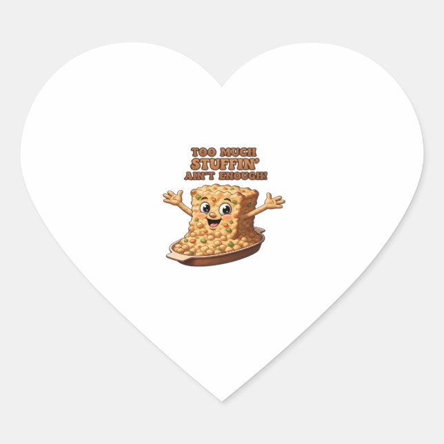 Funny Stuffing Overload Thanksgiving Classic T-Shi Heart Sticker (Front)