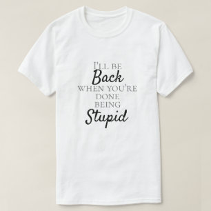 FUNNY "STUPID" T-Shirt