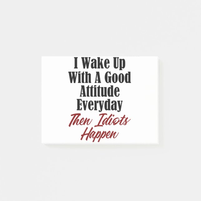 Funny Stupidity Design Good Attitude Idiots Jerks Post-it Notes (Front)