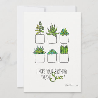 Funny Succulent birthday card, plants pun card