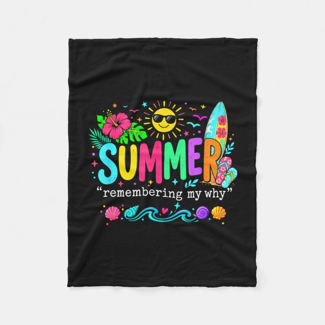 Funny summer remembering why break inspirational fleece blanket (Front)