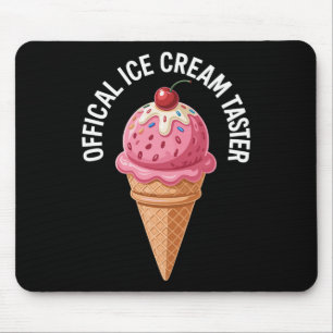 Funny Summer Vacation Official Ice Cream Taster Mouse Pad
