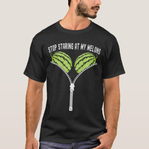 Funny Summer Watermelon Bra Stop Staring At My Mel T-Shirt