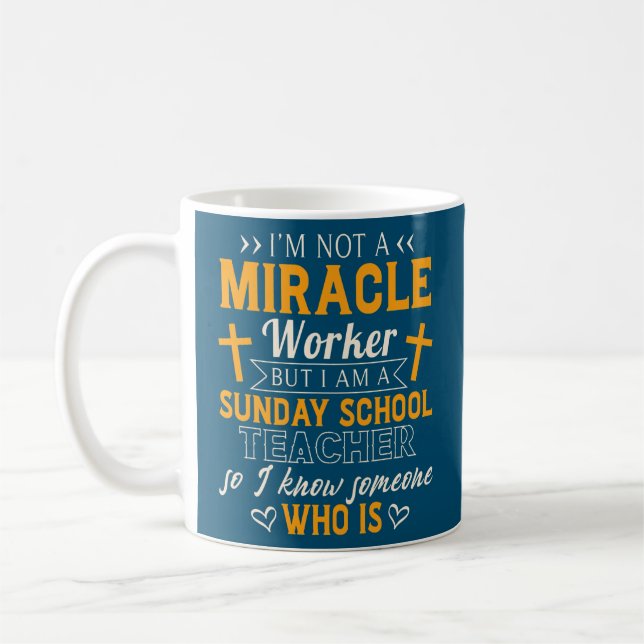 Funny Sunday School Teacher Miracle Worker  Coffee Mug (Left)