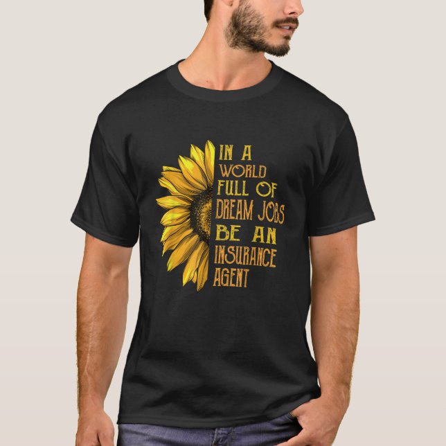 Funny Sunflower Shirts Insurance Agent Shirts (Front)
