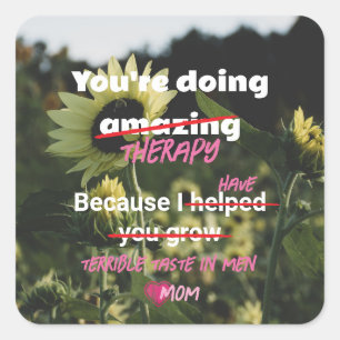 Funny Sunflower Sticker From Mom to Adult Kids