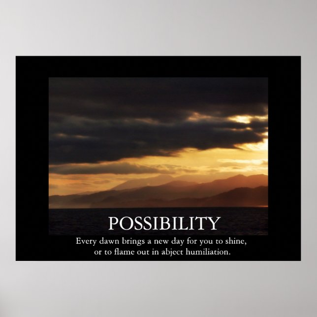 Funny Sunrise Possibility De-motivating Poster (Front)