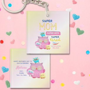 Funny Super Mom , Wife, Super Tired Mother's Day Keychain