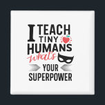 Funny Superhero Teacher Teaching Superpower To Tin Magnet<br><div class="desc">Funny Superhero Teacher Teaching Superpower To Tiny Humans</div>