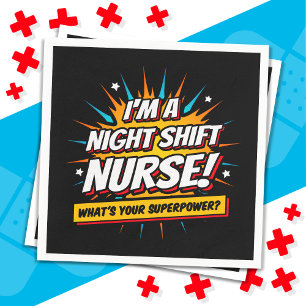 Funny Superpower Night Shift Nurse Appreciation Napkin
