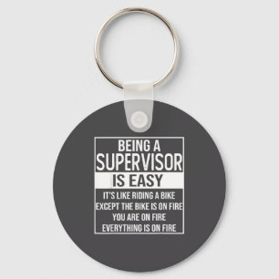 Funny Supervisor Design Saying_ Being A Supervisor Keychain