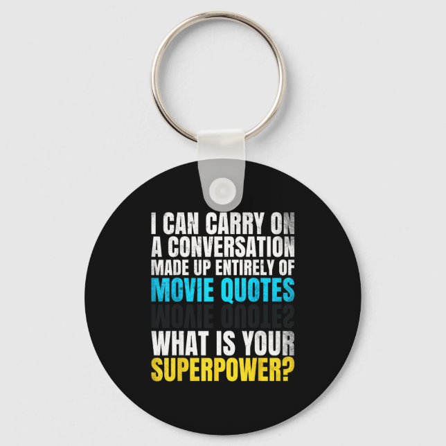 Funny Superwer. Conversation Of Movie Quotes. And  Keychain (Front)