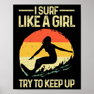Funny Surf Like A Girl Surfer Design For Women Ret Poster