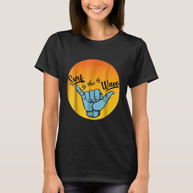 Funny Surf the Wave Shirt Hawaii Shaka  Gift (Front)