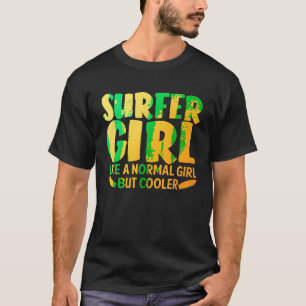 Funny Surfer Girl Design For Women Mom Surf Surfin T-Shirt