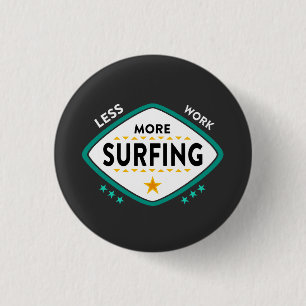 Funny Surfing Quote 1 Inch Round Button