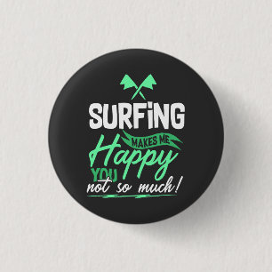 Funny Surfing Quote 1 Inch Round Button