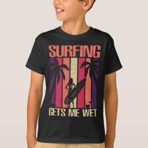 Funny Surfing Quote Surf Sayings Surfer Humor T-Shirt