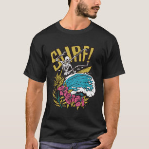 Funny Surfing Skeleton Tattoo Art Ocean Surf Hallo T-Shirt