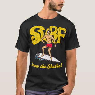 Funny Surfing with Sharks Beach Saying Graphic T-Shirt