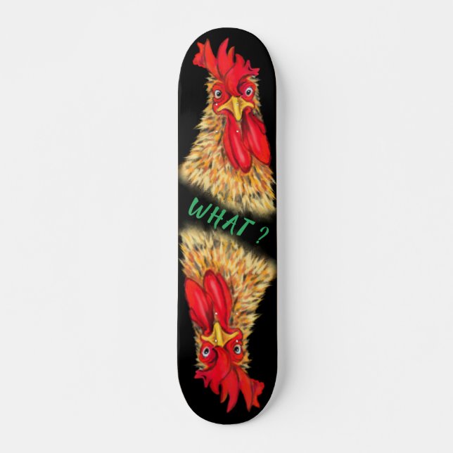 Funny Surprised Curious Rooster - What ? Skateboard (Front)